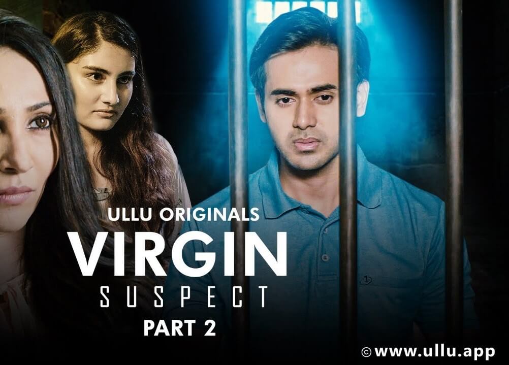Virgin Suspect Part 2 web series from Ullu