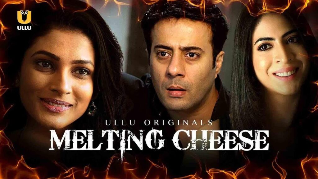 Melting Cheese web series from Ullu