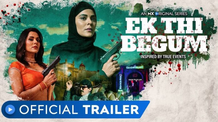 Ek Thi Begum Web Series (2020) Cast, All Episodes Online, Watch Online
