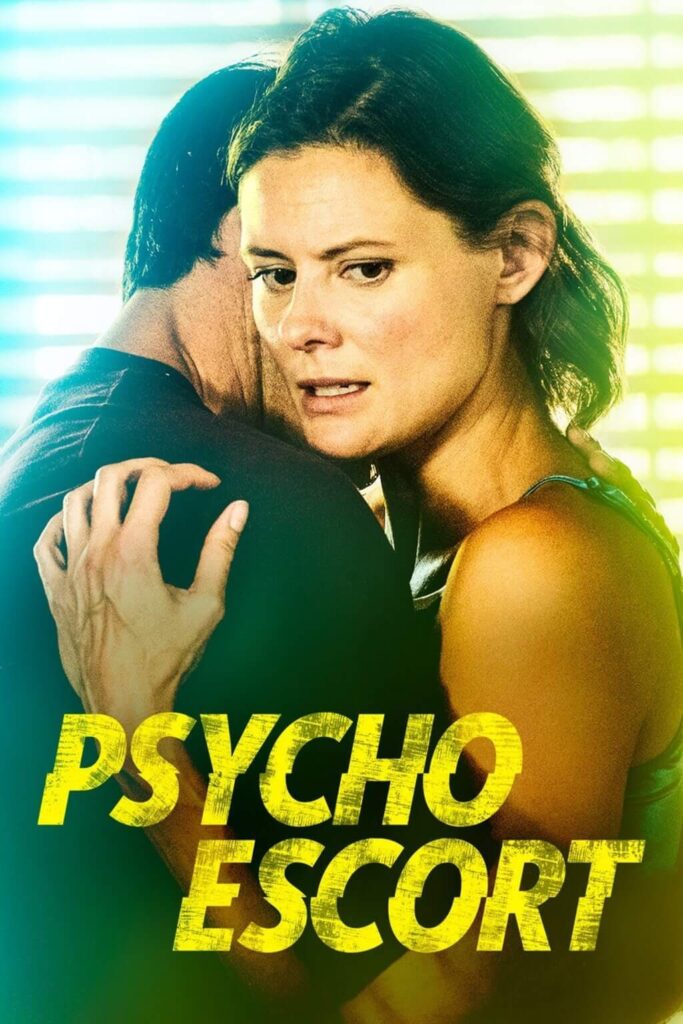 Watch Psycho Escort (2020) LIFETIME Cast, Watch Online, Full Movie Download