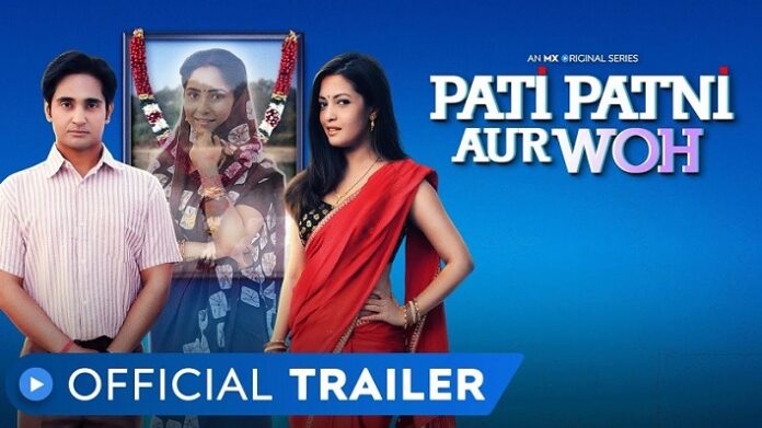 Watch Pati Patni Aur Woh MX Player (2020) Web Series Cast, All Episodes Online, Download HD