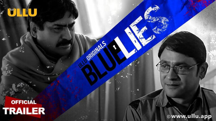Blue Lies web series from Ullu