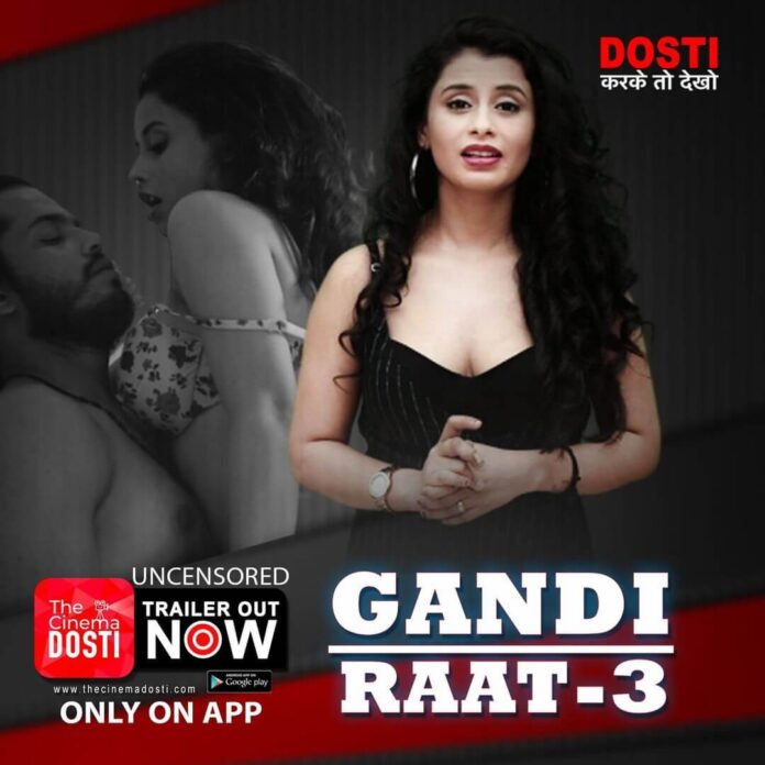Gandi Raat 3 web series from Cinema Dosti