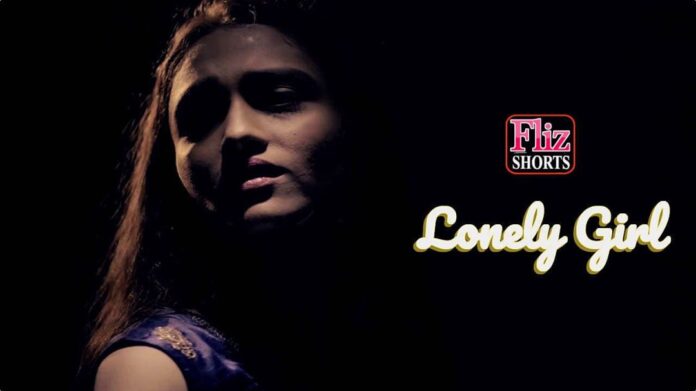 Lonely Girl web series from Fliz Movies