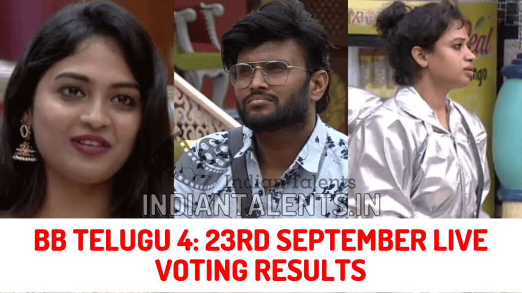 BB Telugu 4 23rd SEPTEMBER LIVE VOTING RESULTS