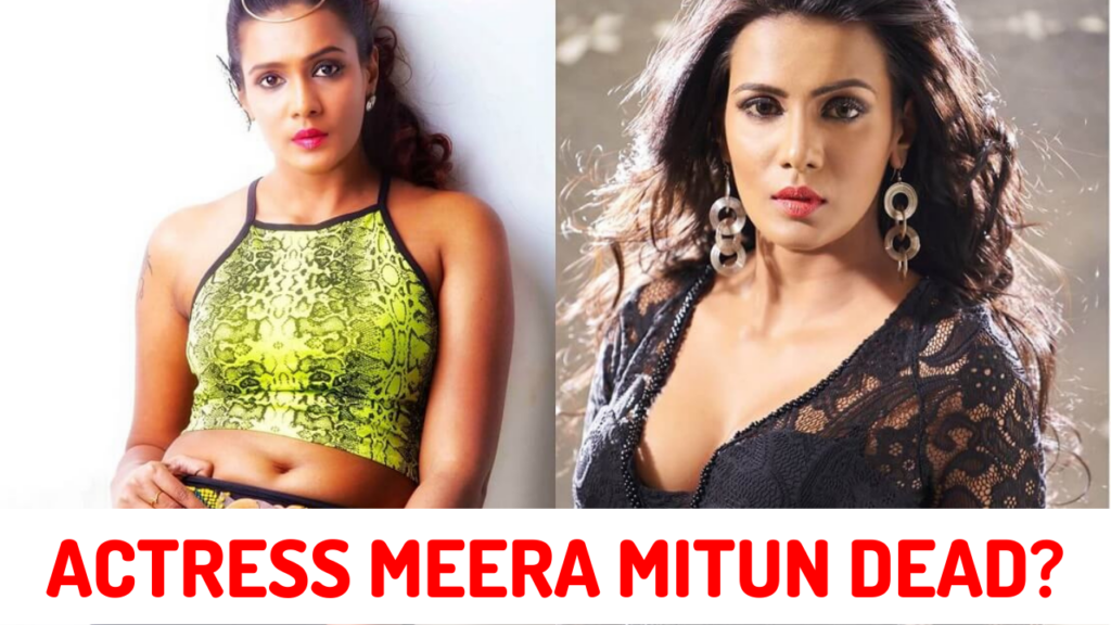 Shocking: Is Tamil actress Meera Mitun dead