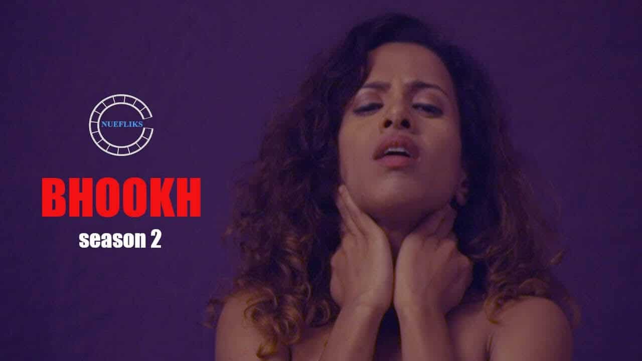 Bhookh 2 web series from Fliz Movies