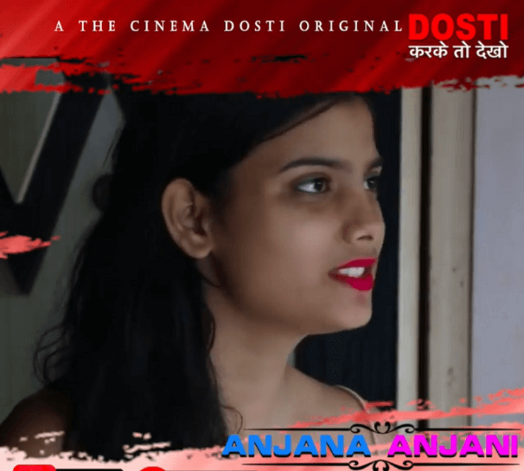 Anjana Anjani web series from Cinema Dosti