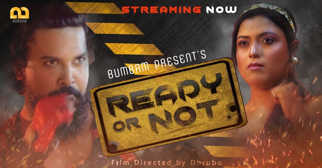 Ready or Not web series from BumBam
