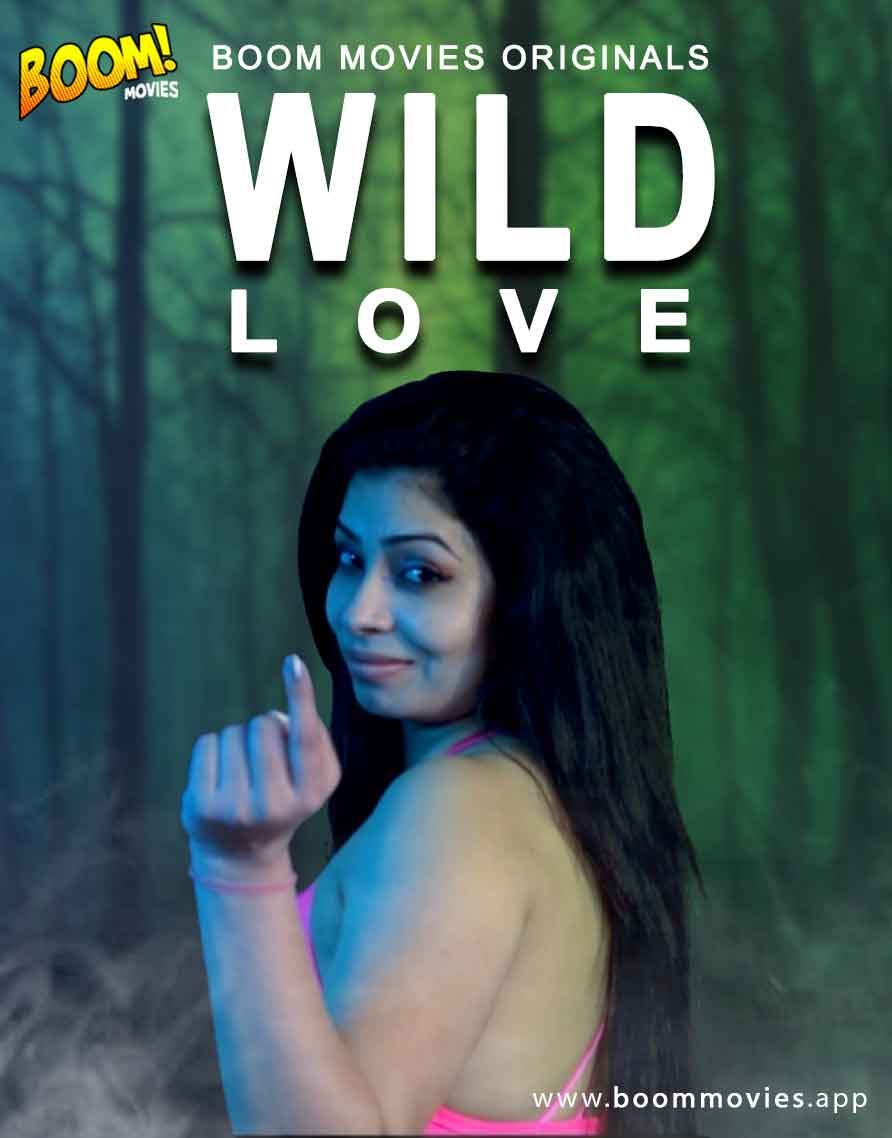 Wild Love web series from Boom Movies