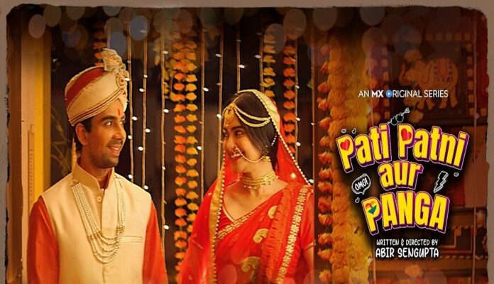 Pati Patni Aur Panga web series from MX Player