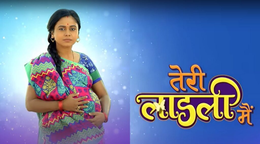 Teri Laadli Mein serial from Star Bharat