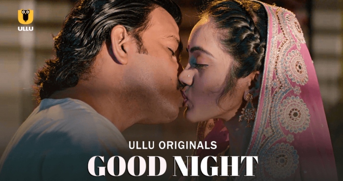 Good Night web series from Ullu