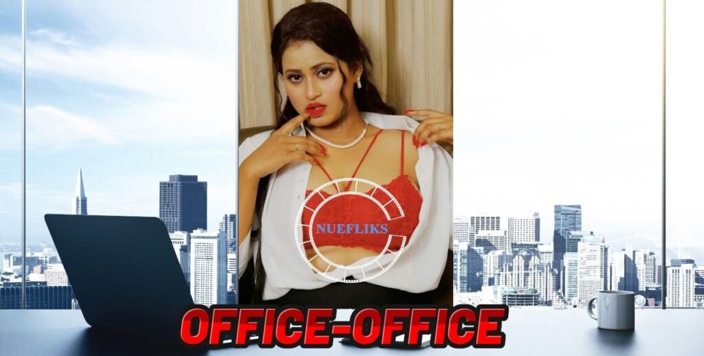 Office Office web series from Nuefliks