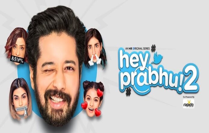 Hey Prabhu 2 web series from MX Player
