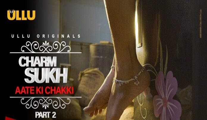 Charmsukh Aate Ki Chakki 2 Web Series
