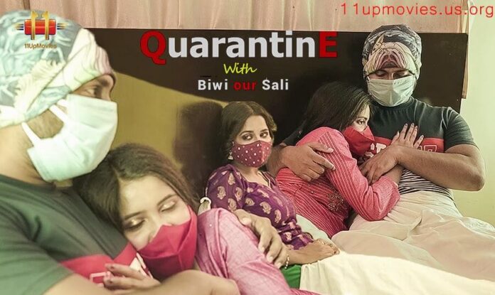 Quarantine with Biwi our Sali Web Series, 11Up Movies, 11Up Movies Web Series