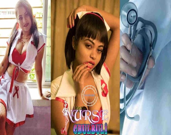 Nurse Chulbuli Web Series