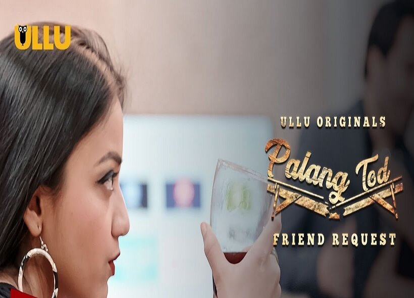 Palang Tod Friend Request Web Series