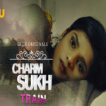 Charmsukh Train Web Series poster