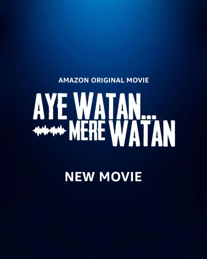 Aye Watan Mere Watan Movie