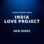इंडियन लव प्रोजेक्ट वेब सीरीज शीर्षक पोस्टर