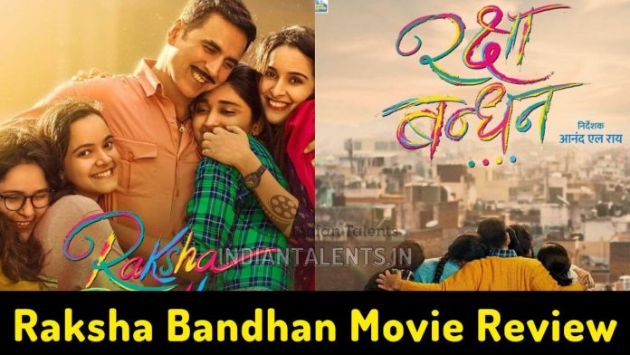Raksha Bandhan Movie Review Akshay Kumar starrer family drama is impressive