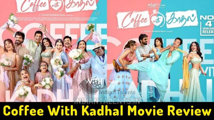 Coffee With Kadhal Movie Review The roller coaster ride of love and emotions