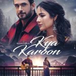 Kya Karoon Music Video poster