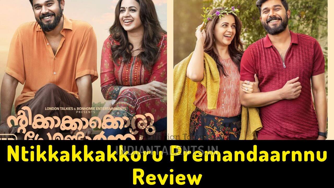 Ntikkakkakkoru Premandaarnnu Review The movie is a ride of romance, nostalgia and fun